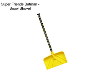 Super Friends Batman - Snow Shovel