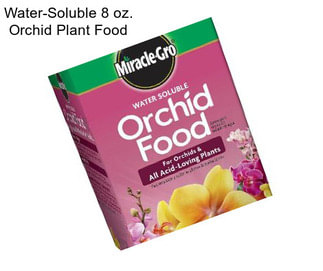 Water-Soluble 8 oz. Orchid Plant Food