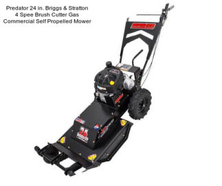 Predator 24 in. Briggs & Stratton 4 Spee Brush Cutter Gas Commercial Self Propelled Mower