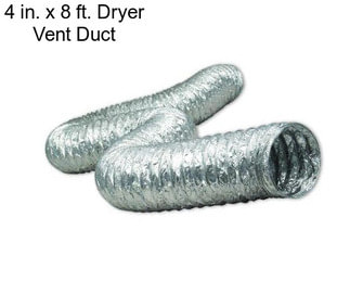 4 in. x 8 ft. Dryer Vent Duct