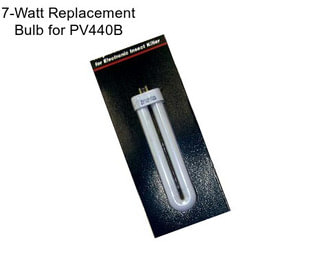 7-Watt Replacement Bulb for PV440B