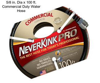 5/8 in. Dia x 100 ft. Commercial Duty Water Hose