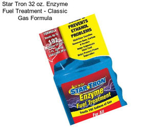 Star Tron 32 oz. Enzyme Fuel Treatment - Classic Gas Formula