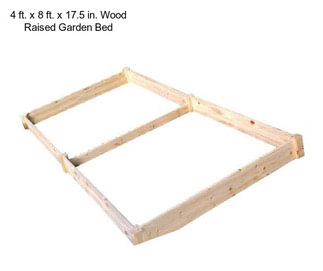 4 ft. x 8 ft. x 17.5 in. Wood Raised Garden Bed