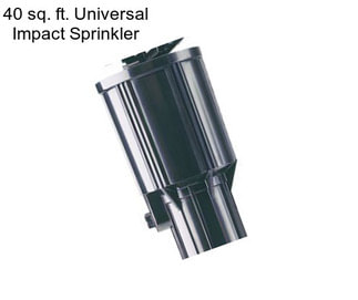 40 sq. ft. Universal Impact Sprinkler