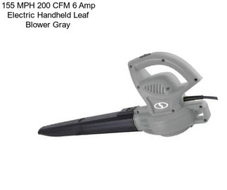 155 MPH 200 CFM 6 Amp Electric Handheld Leaf Blower Gray