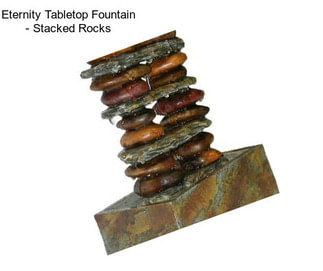 Eternity Tabletop Fountain - Stacked Rocks