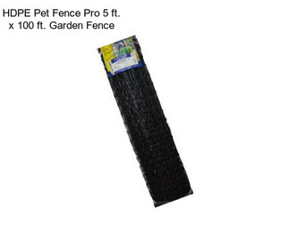 HDPE Pet Fence Pro 5 ft. x 100 ft. Garden Fence