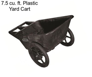 7.5 cu. ft. Plastic Yard Cart