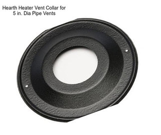 Hearth Heater Vent Collar for 5 in. Dia Pipe Vents