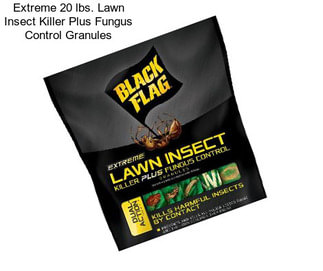 Extreme 20 lbs. Lawn Insect Killer Plus Fungus Control Granules