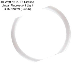 40-Watt 12 in. T5 Circline Linear Fluorescent Light Bulb Neutral (3500K)