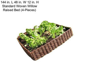 144 in. L 48 in. W 12 in. H Standard Woven Willow Raised Bed (4-Pieces)