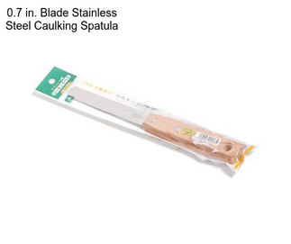 0.7 in. Blade Stainless Steel Caulking Spatula