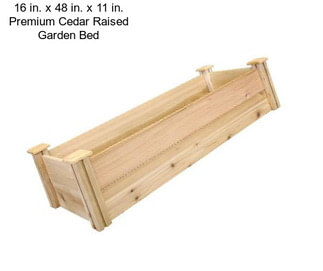 16 in. x 48 in. x 11 in. Premium Cedar Raised Garden Bed