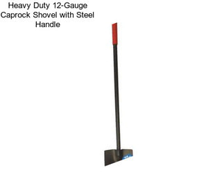 Heavy Duty 12-Gauge Caprock Shovel with Steel Handle