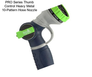 PRO Series Thumb Control Heavy Metal 10-Pattern Hose Nozzle