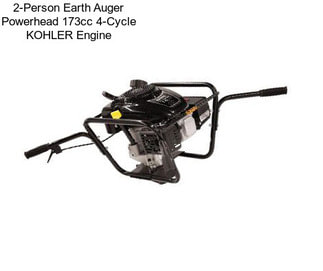 2-Person Earth Auger Powerhead 173cc 4-Cycle KOHLER Engine
