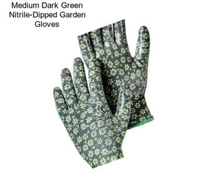 Medium Dark Green Nitrile-Dipped Garden Gloves