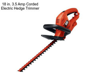 18 in. 3.5 Amp Corded Electric Hedge Trimmer