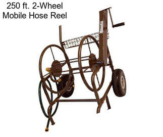 250 ft. 2-Wheel Mobile Hose Reel