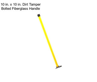 10 in. x 10 in. Dirt Tamper Bolted Fiberglass Handle