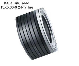 K401 Rib Tread 13X5.00-6 2-Ply Tire