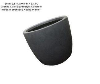 Small 9.8 in. x 9.8 in. x 9.1 in. Granite Color Lightweight Concrete Modern Seamless Round Planter