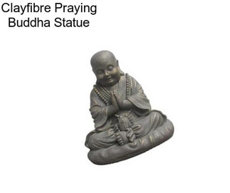 Clayfibre Praying Buddha Statue