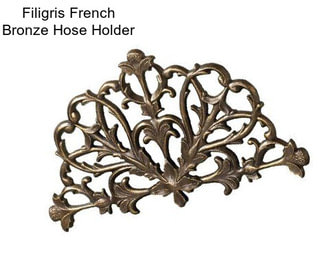 Filigris French Bronze Hose Holder