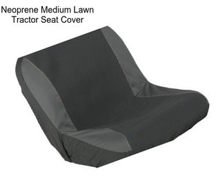 Neoprene Medium Lawn Tractor Seat Cover