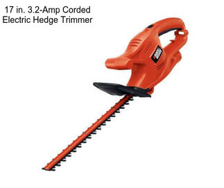 17 in. 3.2-Amp Corded Electric Hedge Trimmer