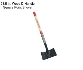 23.5 in. Wood D-Handle Square Point Shovel