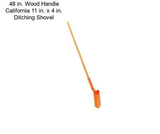 48 in. Wood Handle California 11 in. x 4 in. Ditching Shovel