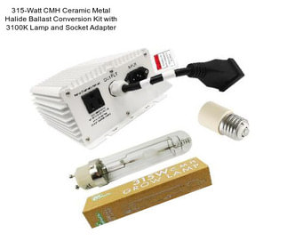 315-Watt CMH Ceramic Metal Halide Ballast Conversion Kit with 3100K Lamp and Socket Adapter