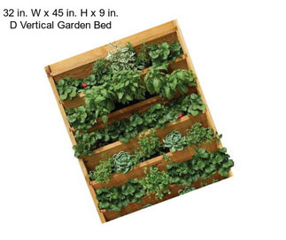 32 in. W x 45 in. H x 9 in. D Vertical Garden Bed