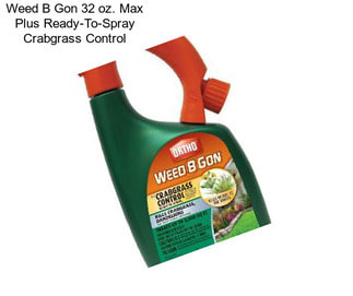 Weed B Gon 32 oz. Max Plus Ready-To-Spray Crabgrass Control