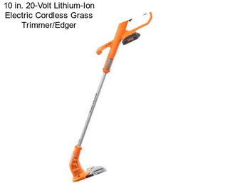 10 in. 20-Volt Lithium-Ion Electric Cordless Grass Trimmer/Edger