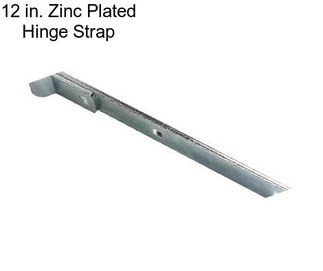 12 in. Zinc Plated Hinge Strap