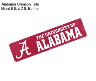 Alabama Crimson Tide Giant 8 ft. x 2 ft. Banner