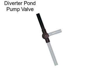Diverter Pond Pump Valve