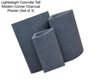 Lightweight Concrete Tall Modern Corner Charcoal Planter (Set of 3)