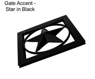 Gate Accent - Star in Black