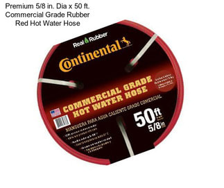 Premium 5/8 in. Dia x 50 ft. Commercial Grade Rubber Red Hot Water Hose