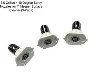 3.0 Orifice x 40 Degree Spray Nozzles for Trikleener Surface Cleaner (3-Pack)