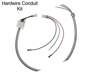 Hardwire Conduit Kit