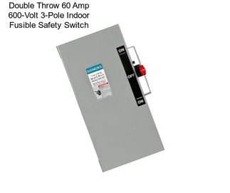 Double Throw 60 Amp 600-Volt 3-Pole Indoor Fusible Safety Switch