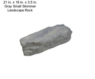 21 in. x 18 in. x 3.5 in. Gray Small Skimmer Landscape Rock