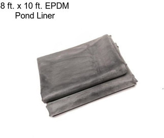 8 ft. x 10 ft. EPDM Pond Liner