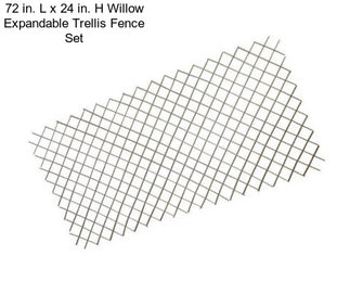 72 in. L x 24 in. H Willow Expandable Trellis Fence Set